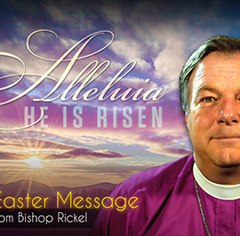 An Easter Message from Bishop Rickel