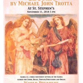 World premiere of “Gloria” by Michael John Trotta at St. Stephen’s evensong.