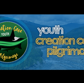 Prayers for Youth Creation Care Pilgrimage Prayers for Youth Creation Care Pilgrimage
