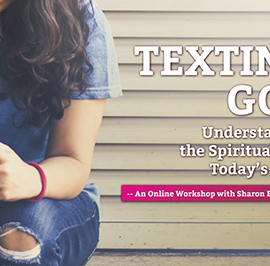 Texting God – The Spirituality of Youth: A Better Together Webinar
