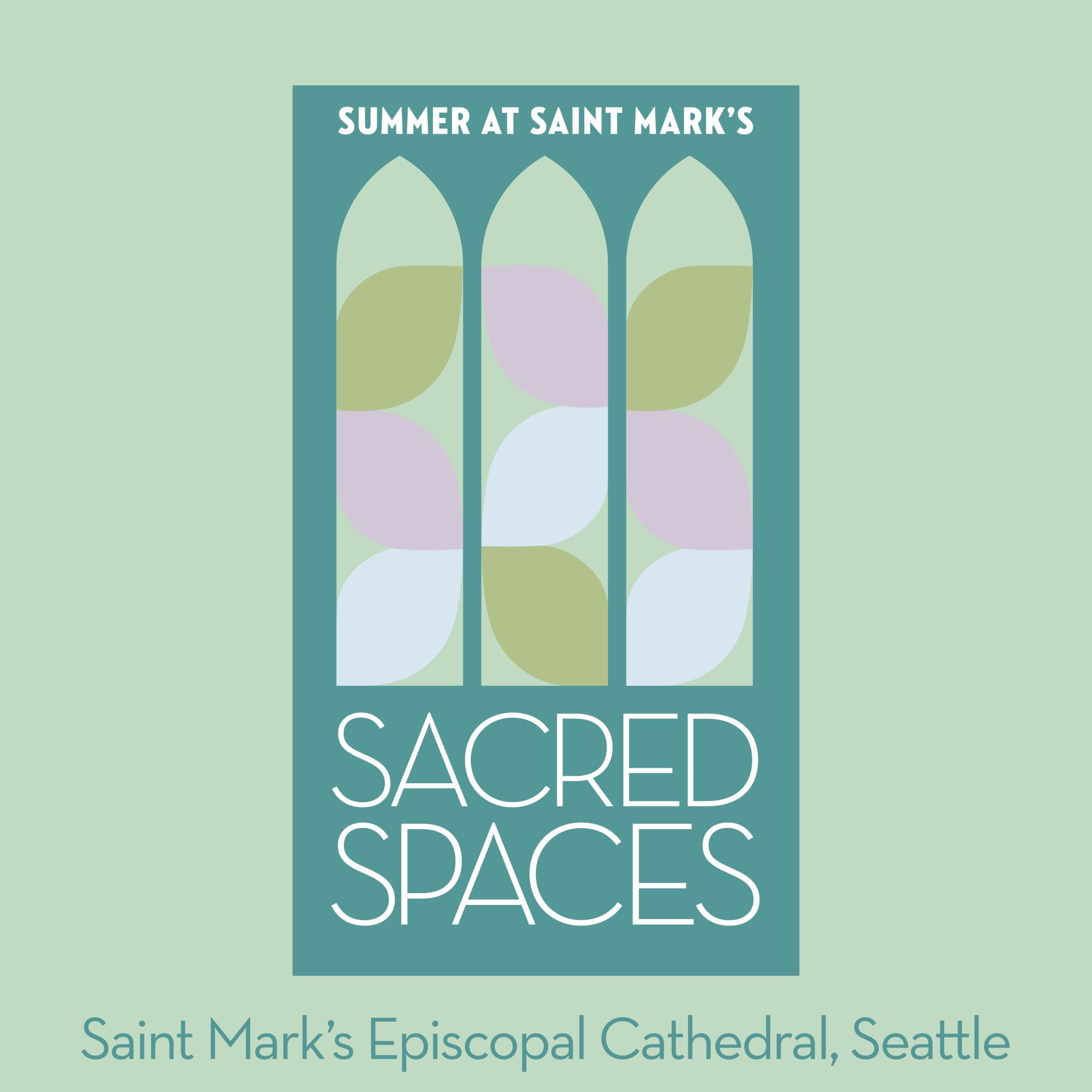 Sacred Spaces: Summer At Saint Mark's - The Episcopal Diocese Of Olympia