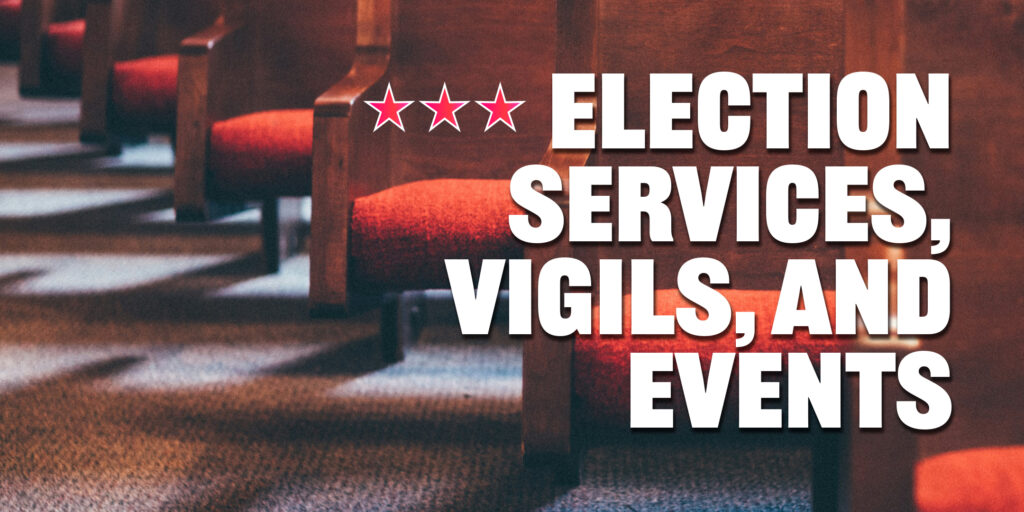 Election Services, Vigils, and Events