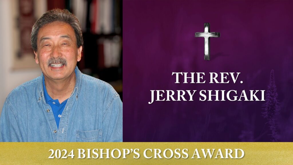 2024 Bishop's Cross Award - The Rev. Canon Jerry Shigaki