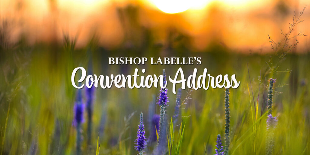 Bishop LaBelle's 2024 Convention Address