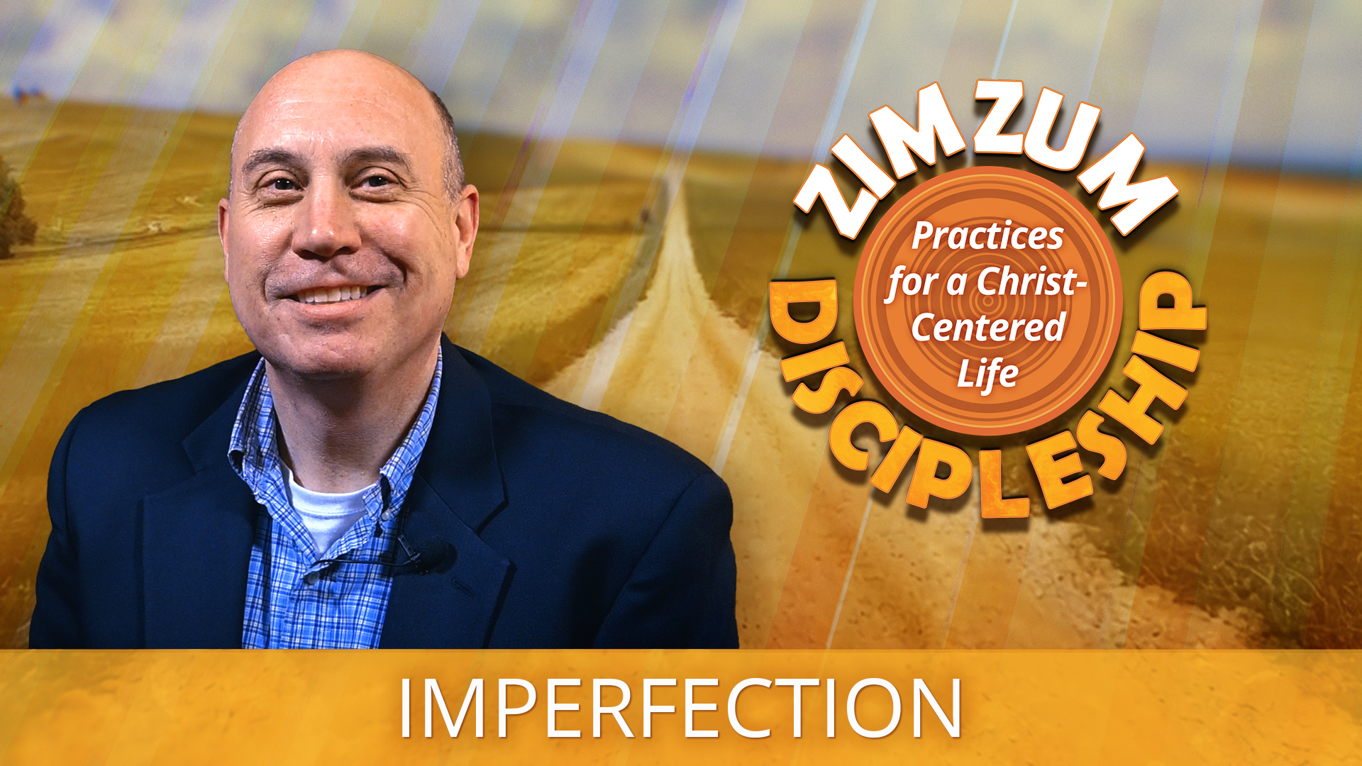 Zimzum Discipleship: Practices for a Christ-Centered Life - Lesson 5, Imperfection